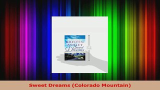Read  Sweet Dreams Colorado Mountain EBooks Online
