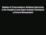 Symbols of Transcendence. Religious Expression in the Thought of Louis Dupre (Louvain Theological