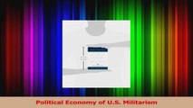 Read  Political Economy of US Militarism Ebook Free