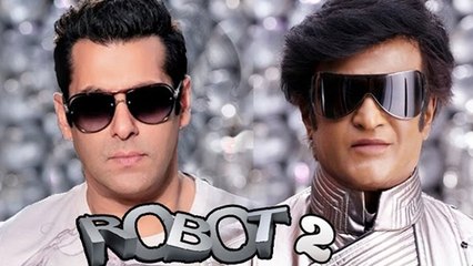 Rajinikanth Wanted Salman Khan To Play VILLAIN In ROBOT 2?