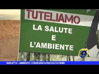 Barletta | Ambiente, consegnata raccolta firme
