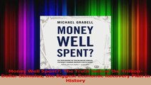 Read  Money Well Spent The Truth behind the TrillionDollar Stimulus the Biggest Economic Ebook Free