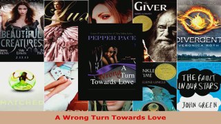 Read  A Wrong Turn Towards Love Ebook Free