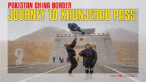Pakistan China border, Journey to Khunjerab Pass