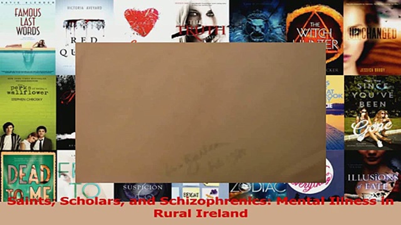PDF Download  Saints Scholars and Schizophrenics Mental Illness in Rural Ireland Download Online