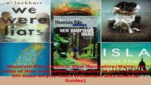 Read  Mountain Bike America New HampshireMaine An Atlas of New Hampshire and Souther Maines Ebook Free