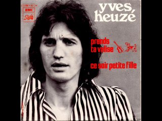 Yves Heuzé Prends ta valise, ta guitare et ton chien (1972)