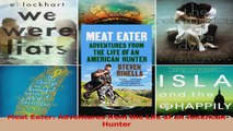 Read  Meat Eater Adventures from the Life of an American Hunter PDF Free