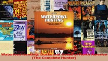 Read  Waterfowl Hunting Ducks and Geese of North America The Complete Hunter PDF Free