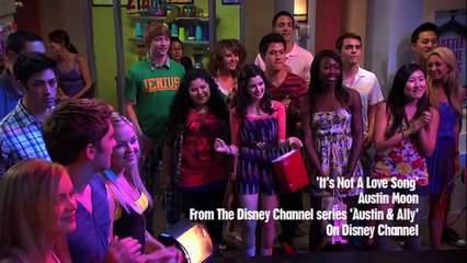 Austin & Ally - 'It's Not A Love Song' Music Video