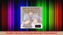 Download  Eating Disorder Survivors Tell Their Stories Teen Health Library of Eating Disorder Ebook Online