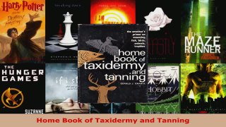 Read  Home Book of Taxidermy and Tanning EBooks Online