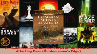 Download  Common Scents Strategies Tricks of the Trade for Attacting Deer Outdoorsmans Edge PDF Free
