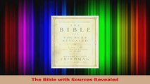 Read  The Bible with Sources Revealed Ebook Free