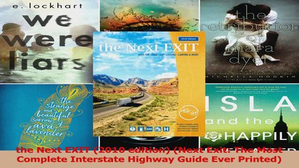 Download  the Next EXIT 2010 edition Next Exit The Most Complete Interstate Highway Guide Ever Ebook Free