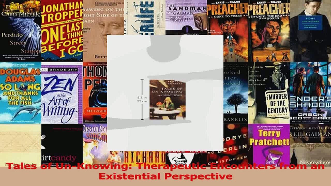 PDF Download  Tales of UnKnowing Therapeutic Encounters from an Existential Perspective Read Full Ebook