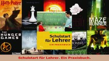Download  Schulstart für Lehrer Ein Praxisbuch PDF Online