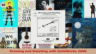 Drawing and Detailing with SolidWorks 2008 Read Online