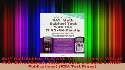 Sat Math Subject Test With TI 8384 Family With 10 Fully Solved Sample Tests for Level 1 Download