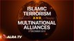 Islamic Terrorism and Multinational Alliances - Younus AlGohar