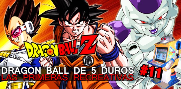 Dragon Ball Z Arcade: Las Primeras Recreativas