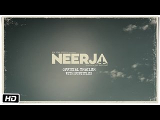 Neerja | Official Subtitled Trailer | Sonam Kapoor | Shabana Azmi