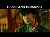 Fox Star Quickies - Guddu Rangeela -  Guddu Acts Humorous