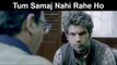 Fox Star Quickies - Hamari Adhuri Kahani - Tum Samaj Nahi Rahe Ho