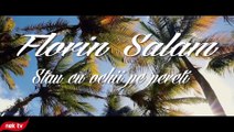 Florin Salam - Stau cu ochii pe pereti 2016 VideoClip Full HD