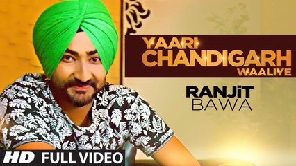 Ranjit Bawa Yaari Chandigarh Waliye (Video Song) Mitti Da Bawa - Beat Minister