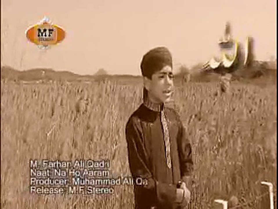 Na Ho Aaram Jis Bemar Ko - Farhan Ali Qadri Full Video Naat 2007