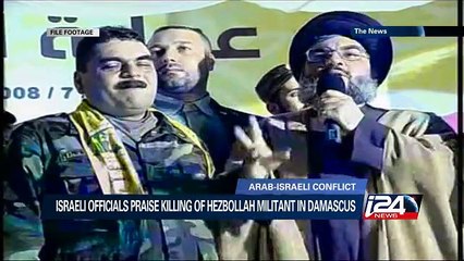 Israeli officials praise killing of Hezbollah militant in Damascus