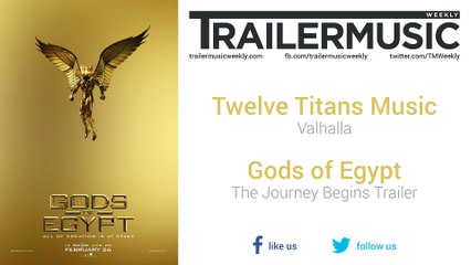Gods of Egypt - The Journey Begins Trailer Music #1 (Twelve Titans Music - Valhalla)