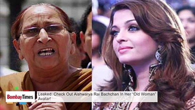 Leaked_ Check Out Aishwarya Rai Bachchan In Her “Old Woman” Avatar!
