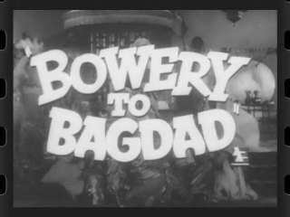 1955 BOWERY TO BAGDAD TRAILER - Leo Gorcey, Huntz Hall