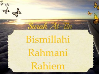 Surah At-Tin - Mishary Rachid Alafasy - Recite in Beautiful Voice