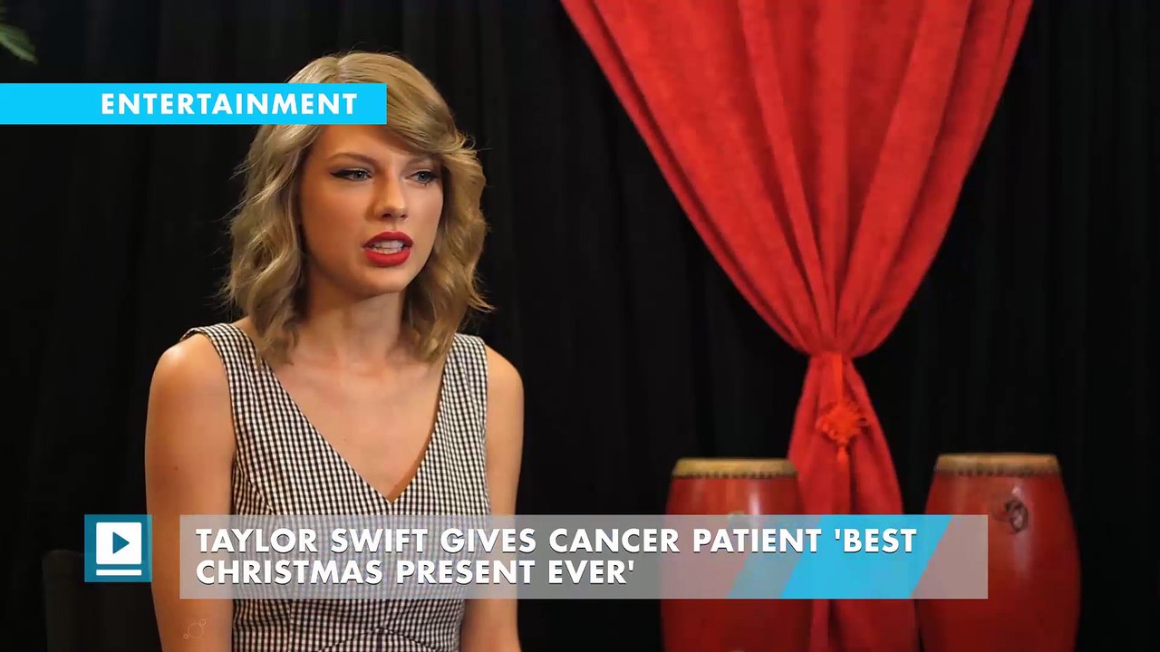 Taylor Swift gives cancer patient 'best Christmas present ever'