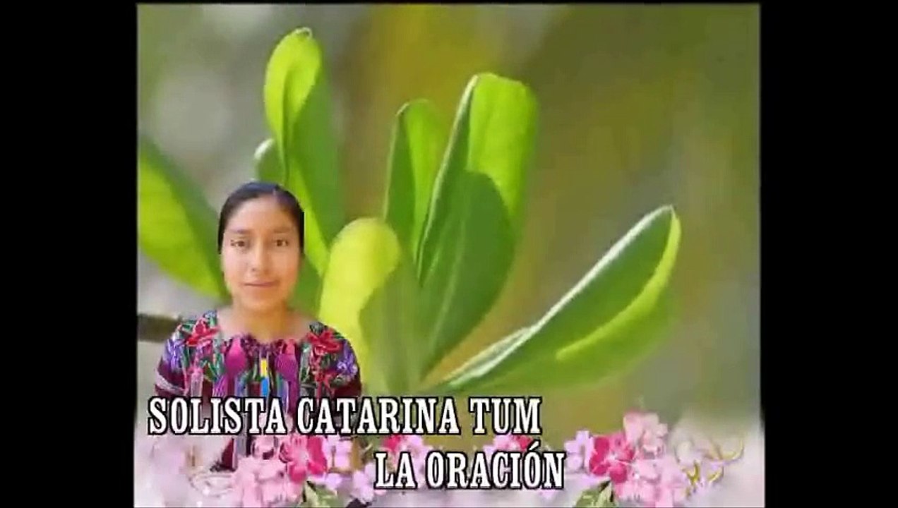 Catarina Tum Ordoñez La Oracion