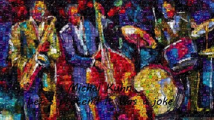 Calm Jazz Music - Let's pretend it was a joke by Michel Kuhn