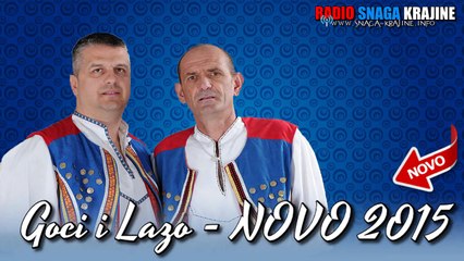 Goci i Lazo Tri rodjaka iz Gubina NOVO 2015