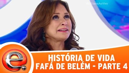 História de Vida - Fafá de Belém - Parte 4