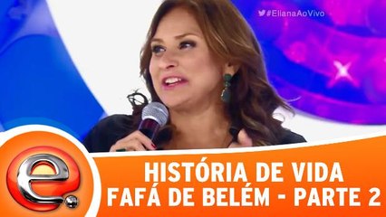História de Vida - Fafá de Belém - Parte 2