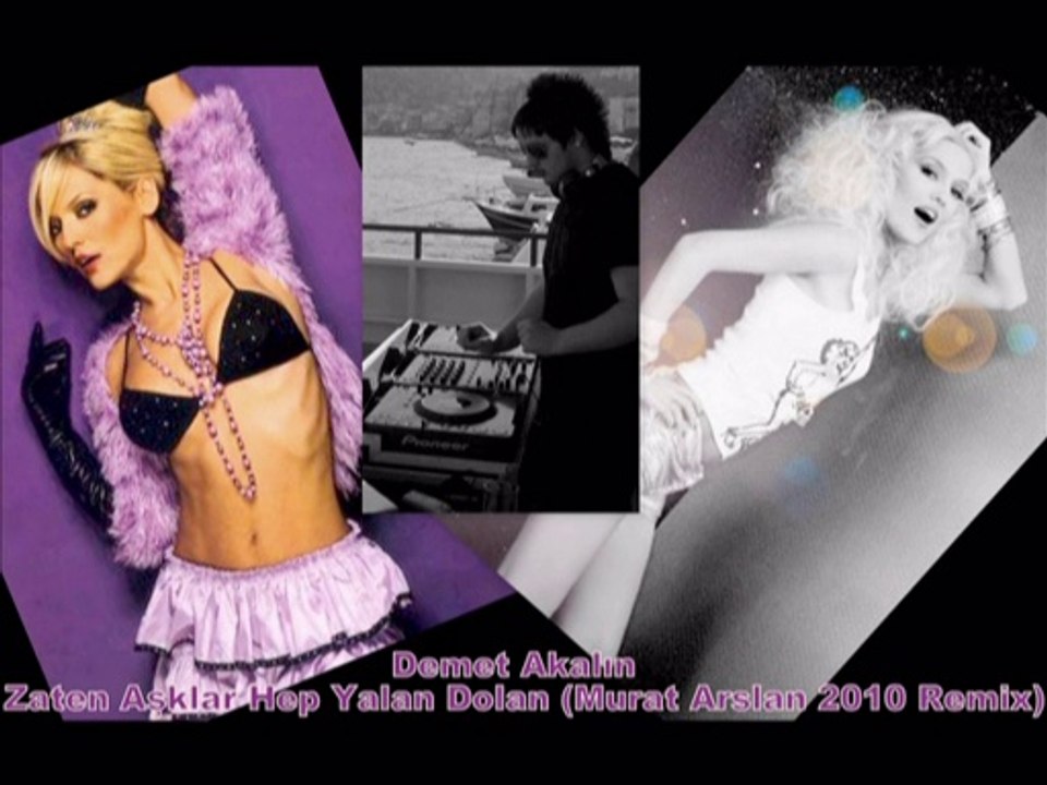 Demet Akalin Zaten Asklar Hep Yalan Dolan
