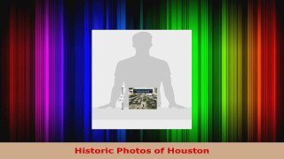 Read  Historic Photos of Houston PDF Free