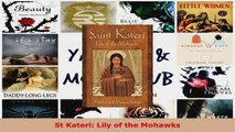 Read  St Kateri Lily of the Mohawks Ebook Free