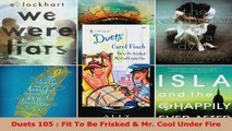 Read  Duets 105  Fit To Be Frisked  Mr Cool Under Fire Ebook Free