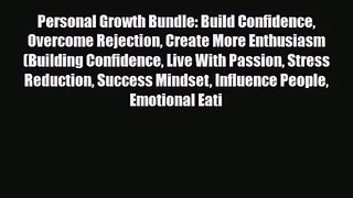 Personal Growth Bundle: Build Confidence Overcome Rejection Create More Enthusiasm (Building