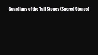 Guardians of the Tall Stones (Sacred Stones) [PDF Download] Full Ebook