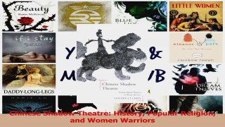 Read  Chinese Shadow Theatre History Popular Religion and Women Warriors Ebook Free