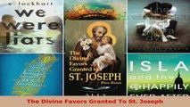 Read  The Divine Favors Granted To St Joseph EBooks Online